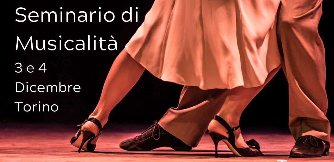 Tango: Seminario di musicalità a Dicembre, a Torino